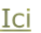 Ici